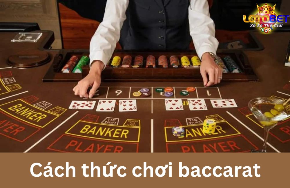 Cách thức chơi baccarat