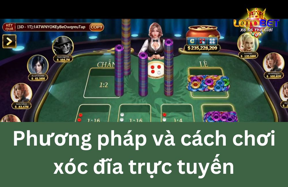 Phương pháp và cách chơi xóc đĩa trực tuyến