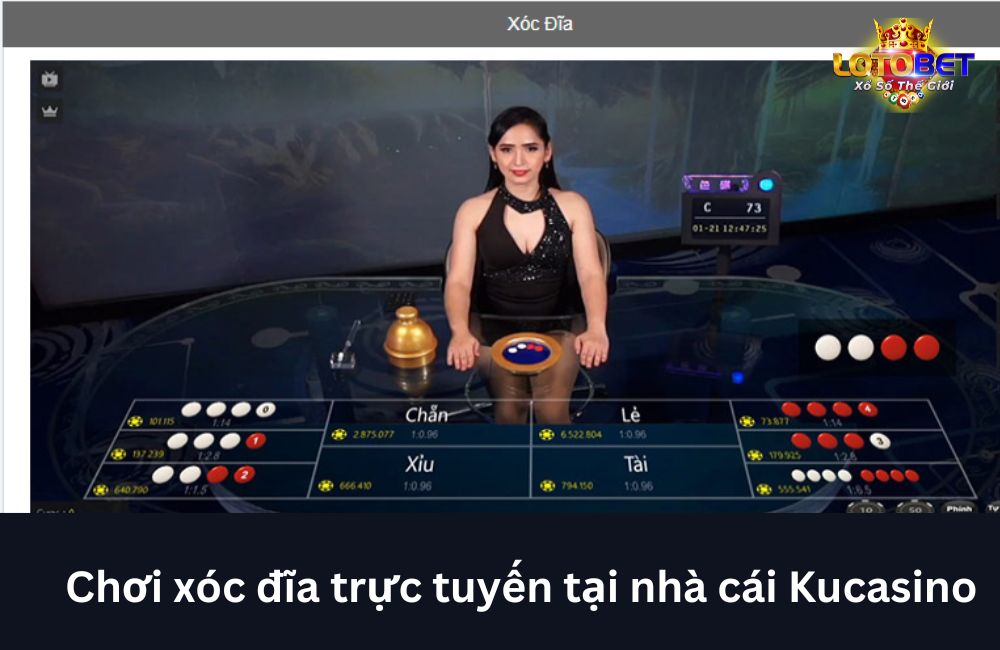 Chơi xóc đĩa trực tuyến tại nhà cái Kucasino