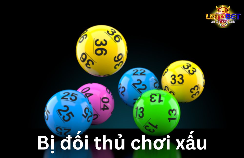 Bị đối thủ chơi xấu