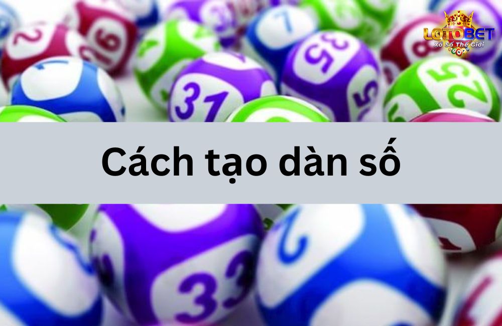 Cách tạo dàn số