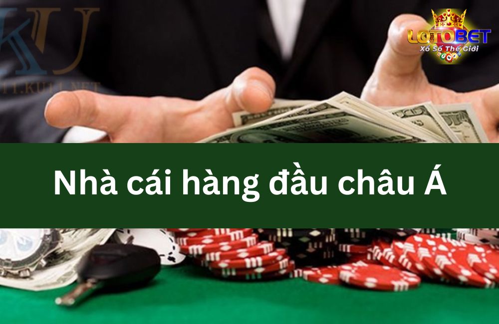 Nhà cái hàng đầu châu Á